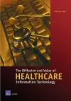 The Diffusion and Value of Healthcare Information Technology cover