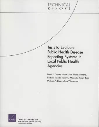 Tests to Evaluate Public Health Disease Reporting Systems in Local Public Health Agencies cover