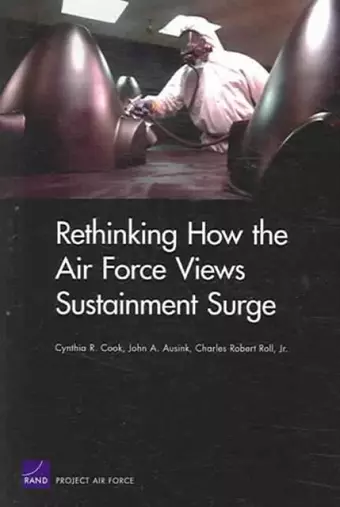 Rethinking How the Air Force Views Sustainment Surge cover