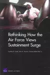 Rethinking How the Air Force Views Sustainment Surge cover