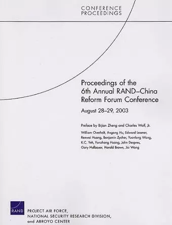 Proceedings of the 6th Annual RAND-China Reform Forum Conference, August 28-29, 2003 cover