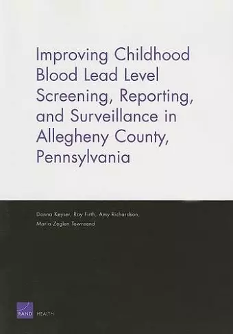 Improving Childhood Blood Lead Level Screening, Reporting, and Surveillance in Allegheny County, Pennsylvania cover