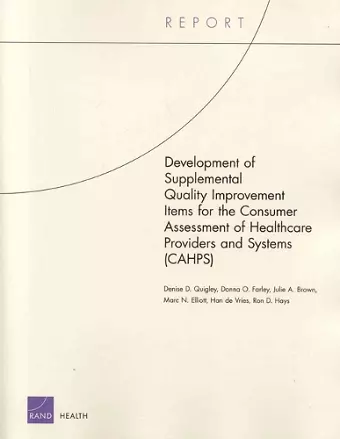 Development of Supplemental Quality Improvement Items for the Consumer Assessment of Healthcare Providers and Systems (CAHPS) cover