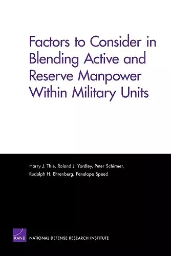 Factors to Consider in Blending Active and Reserve Manpower Within Military Units cover