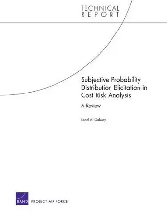 Subjective Probability Distribution Elicitation in Cost Risk Analysis cover