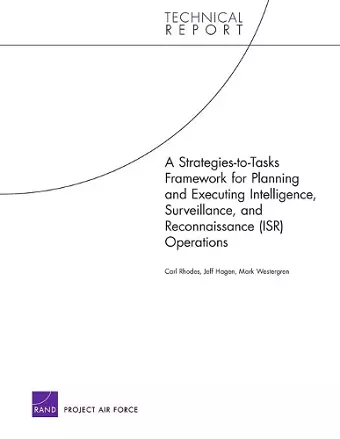 A Strategies-to-tasks Framework for Planning and Executing Intelligence, Surveillance, and Reconnaissance (ISR) Operations cover