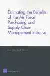 Estimating the Benefits of the Air Force Purchasing and Supply Chain Management Initiative cover