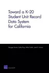 Toward a K-20 Student Unit Record Data System for California cover