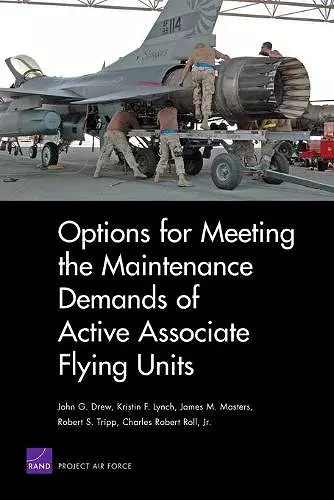 Options for Meeting the Maintenance Demands of Active Associate Flying Units cover