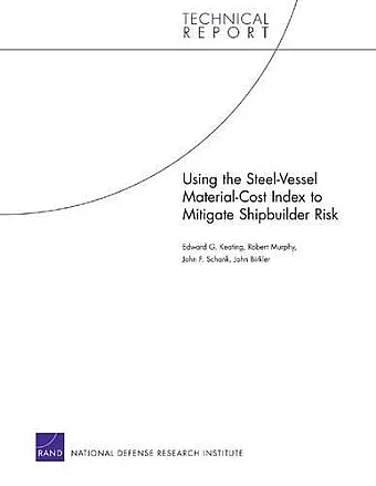 Using the Steel-vessel Material-cost Index to Mitigate Shipbuilder Risk cover