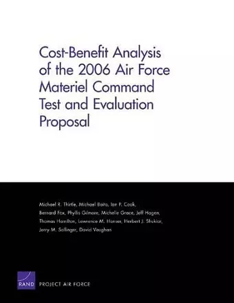 Cost-benefit Analysis of the 2006 Air Force Materiel Command Test and Evaluation Proposal cover