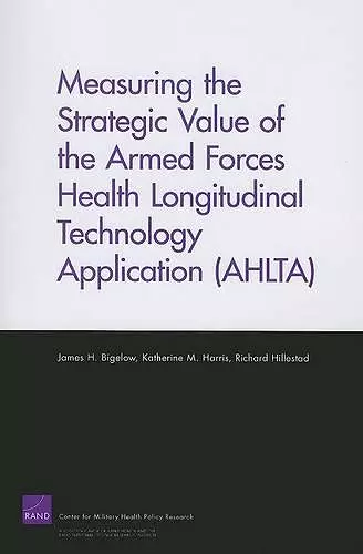 Measuring the Strategic Value of the Armed Forces Health Longitudinal Technology Application (AHLTA) cover