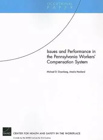 Issues and Performance in the Pennsylvania Workers Compensation System cover