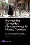 Understanding Commanders' Information Needs for Influence Operations cover