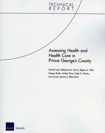 Assessing Health and Health Care in Prince George's County cover