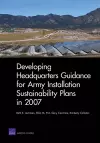 Developing Headquarters Guidance for Army Installation Sustainability Plans in 2007 cover