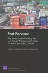 Fast-Forward: Key Issues in Modernizing the U.S. Freight-Transportation System for Future Economic Growth cover