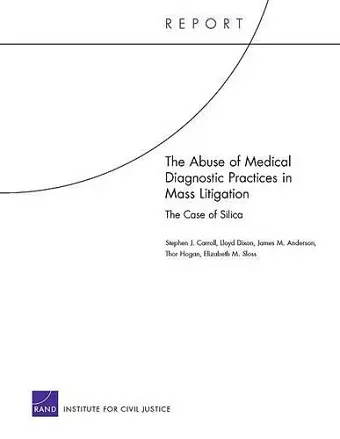 The Abuse of Medical Diagnostic Practices in Mass Litigation cover