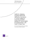 Toolkit for Adapting Cognitive Behavioral Intervention for Trauma in Schools (Cbits) or Supporting Students Exposed to Trauma (Sset) for Implementation with Youth in Foster Care cover