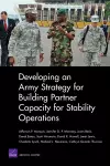 Developing an Army Strategy for Building Partner Capacity for Stability Operations cover