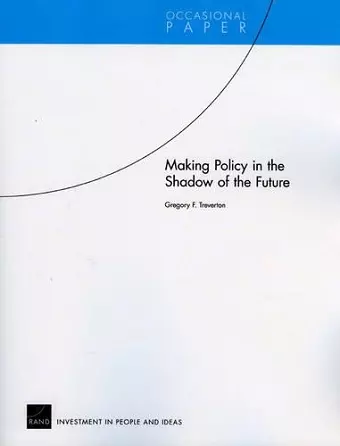 Making Policy in the Shadow of the Future cover