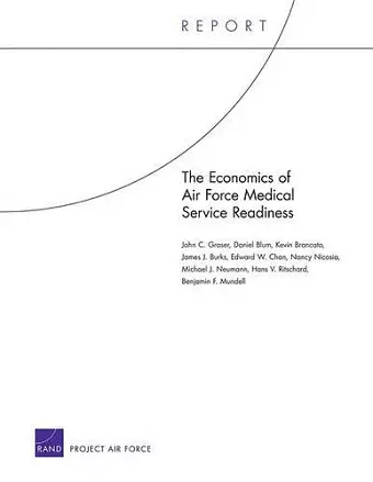 The Economics of Air Force Medical Service Readiness cover