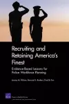 Recruiting and Retaining America's Finest cover