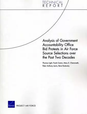 Analysis of Government Accountability Office Bid Protests in Air Force Source Selections Over the Past Two Decades cover