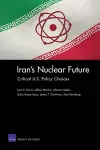 Iran's Nuclear Future: Critical U.S. Policy Choices cover