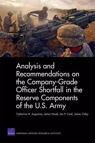 Analysis and Recommendations on the Company-Grade Officer Shortfall in the Reserve Components of the U.S. Army cover