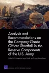 Analysis and Recommendations on the Company-Grade Officer Shortfall in the Reserve Components of the U.S. Army cover