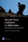 Security Force Assistance in Afghanistan: Identifying Lessons for Future Efforts cover