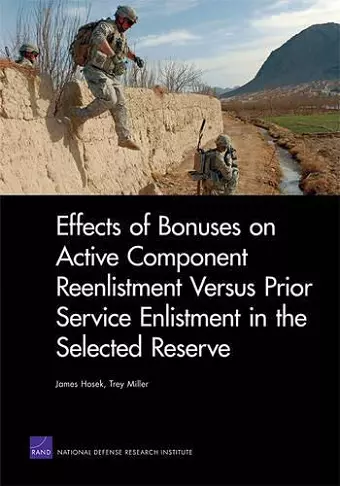 Effects of Bonuses on Active Component Reenlistment versus Prior Service Enlistment in the Selected Reserve cover