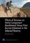 Effects of Bonuses on Active Component Reenlistment versus Prior Service Enlistment in the Selected Reserve cover