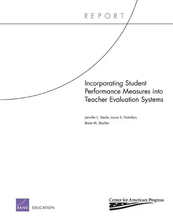 Incorporating Student Performance Measures into Teacher Evaluation Systems cover