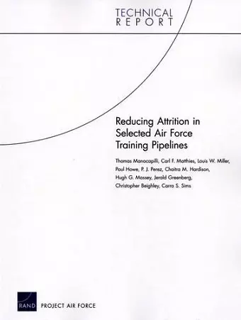 Reducing Attrition in Selected Air Force Training Pipelines cover