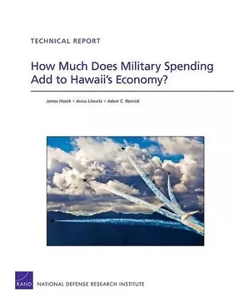 How Much Does Military Spending Add to Hawaii's Economy? cover