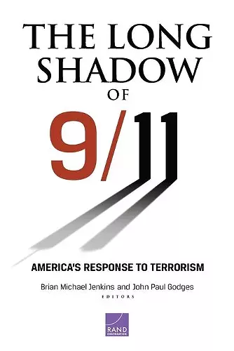 The Long Shadow of 9/11: America's Response to Terrorism cover