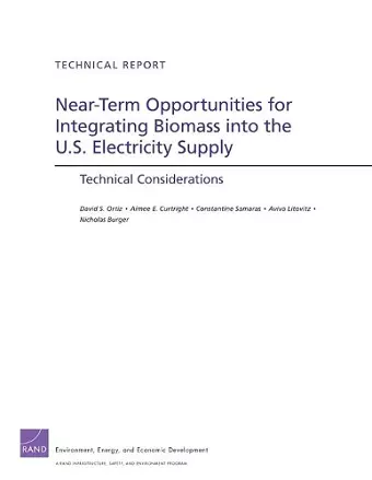 Near-Term Opportunities for Integrating Biomass into the U.S. Electricity Supply cover