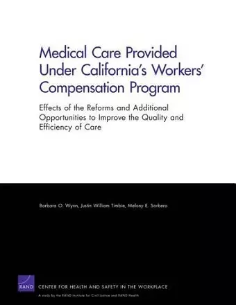 Medical Care Provided Under California's Workers' Compensation Program cover