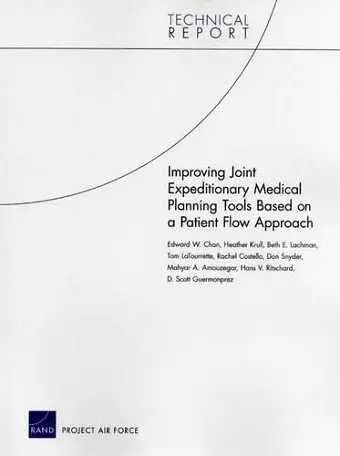 Improving Joint Expeditionary Medical Planning Tools Based on a Patient Flow Approach cover