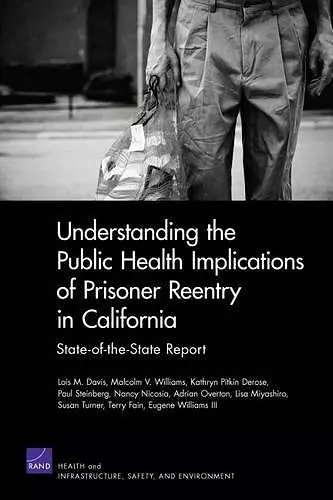 Understanding the Public Health Implications of Prisoner Reentry in California cover