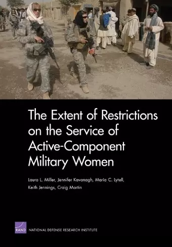 The Extent of Restrictions on the Service of Active-Component Military Women cover