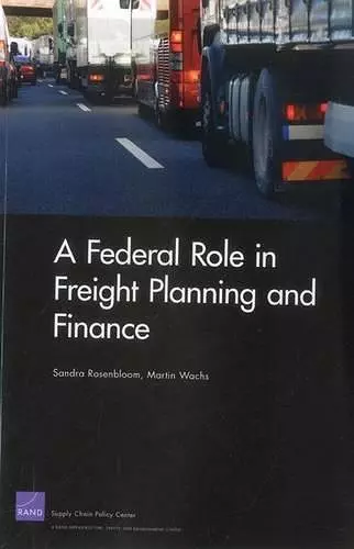 A Federal Role in Freight Planning and Finance cover