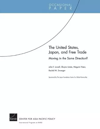 The United States, Japan, and Free Trade: Moving in the Same Direction? cover