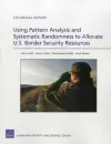 Using Pattern Analysis and Systematic Randomness to Allocate U.S. Border Security Resources cover