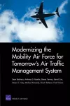 Modernizing the Mobility Air Force for Tomorrow's Air Traffic Management System cover