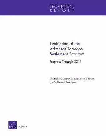 Evaluation of the Arkansas Tobacco Settlement Program: Progress Through 2011 cover