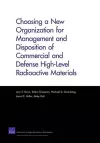 Choosing a New Organization for Management and Disposition of Commercial and Defense High-Level Radioactive Materials cover