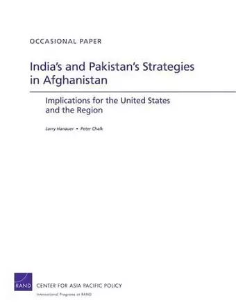 India's and Pakistan's Strategies in Afghanistan cover